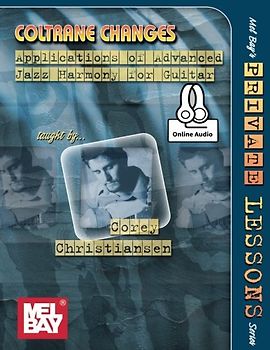 Coltrane Changes: Applications of Advanced Jazz Harmony for Guitar