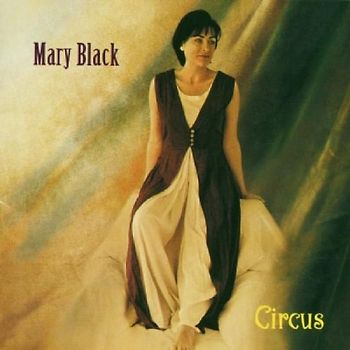 Mary Black - Circus