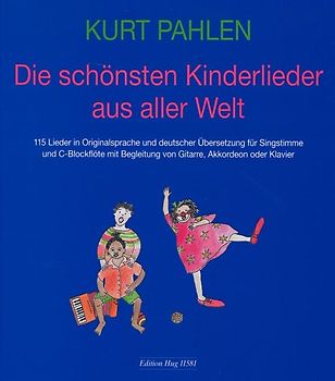 Die schönsten Kinderlieder aus aller Welt