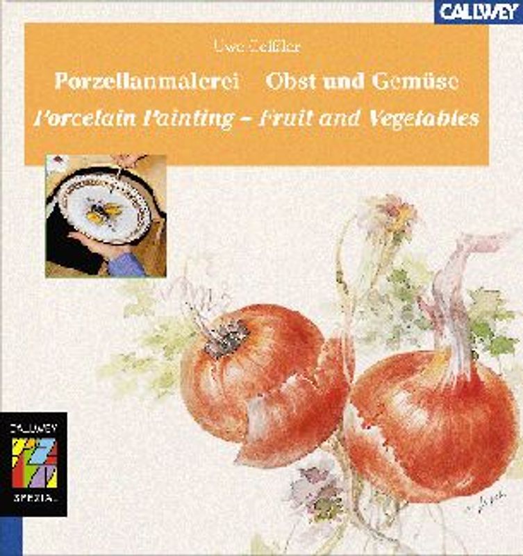 Porzellanmalerei - Obst und Gemüse /Porcelain painting - Fruit and Vegetables. Dt. /Engl.