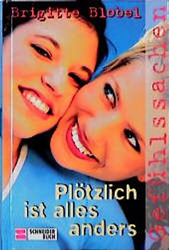 Gefühlssachen / Plötzlich ist alles anders