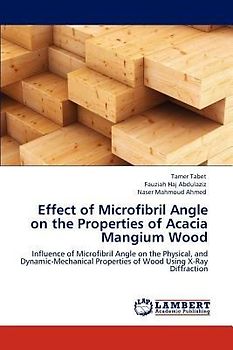 Effect of Microfibril Angle on the Properties of Acacia Mangium Wood