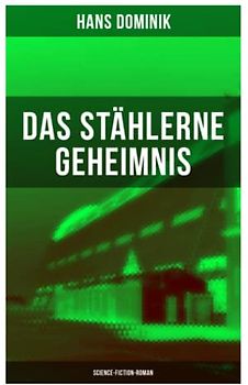 Das stählerne Geheimnis (Science-Fiction-Roman)