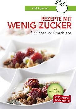 Rezepte mit wenig Zucker