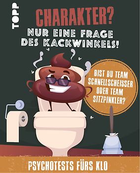 Charakter? Nur eine Frage des Kackwinkels! Bist du Team Schnellscheißer oder Team Sitzpinkler? Psychotests fürs Klo