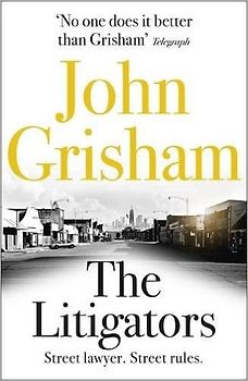 Litigators - Grisham, John