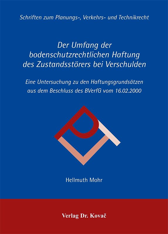 Der Umfang der bodenschutzrechtlichen Haftung des Zustandsstörers bei Verschulden