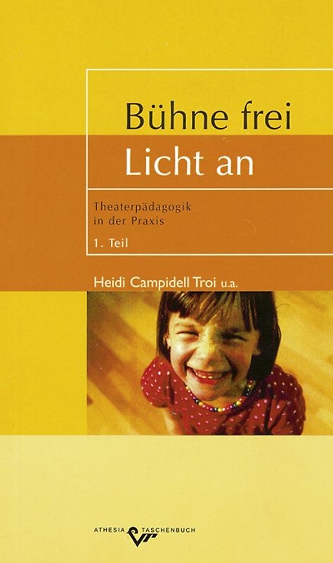 Bühne frei - Licht an. Theaterpädagogik in der Praxis