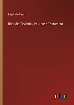 Über die Textkritik im Neuen Testament
