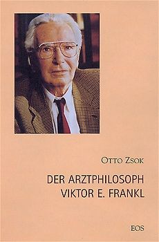 Der Arztphilosoph Viktor E. Frankl