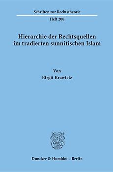 Hierarchie der Rechtsquellen im tradierten sunnitischen Islam.