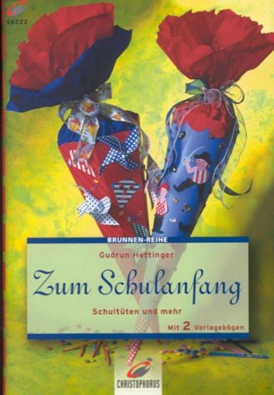 Zum Schulanfang. Schultüten und mehr. Mit 2 Vorlagebögen