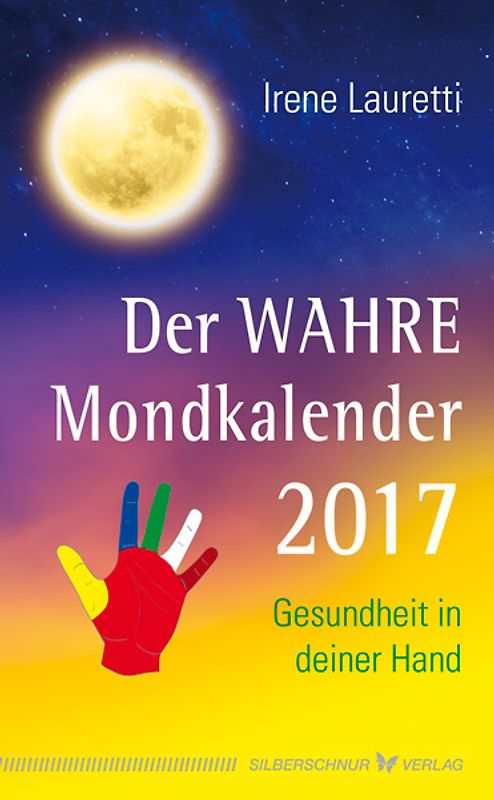 Der WAHRE Mondkalender 2017