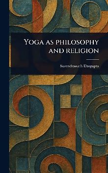 Yoga as Philosophy and Religion