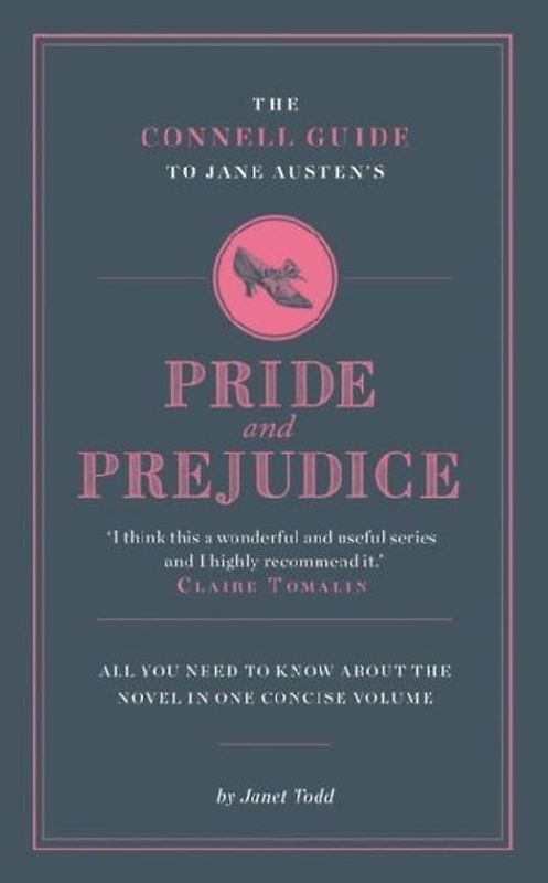 The Connell Guide To Jane Austen's Pride and Prejudice