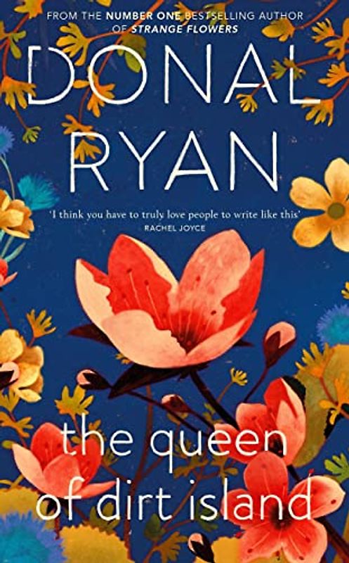 The Queen of Dirt Island: From the Booker-longlisted No.1 bestselling author of Strange Flowers