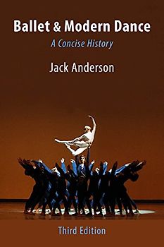 Ballet & Modern Dance: A Concise History