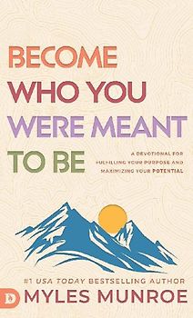 Become Who You Were Meant to Be