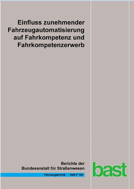 Einfluss zunehmender Fahrzeugautomatisierung auf Fahrkompetenz und Fahrkompetenzerwerb