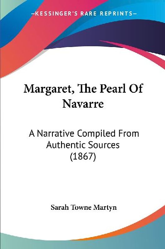 Margaret, The Pearl Of Navarre