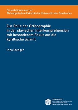 Zur Rolle der Orthographie in der slavischen Interkomprehension mit besonderem Fokus auf die kyrillische Schrift