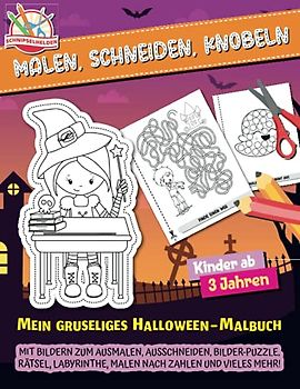 Malen, Schneiden, Knobeln: Mein gruseliges Halloween-Malbuch (Schnipselhelden, Band 3)