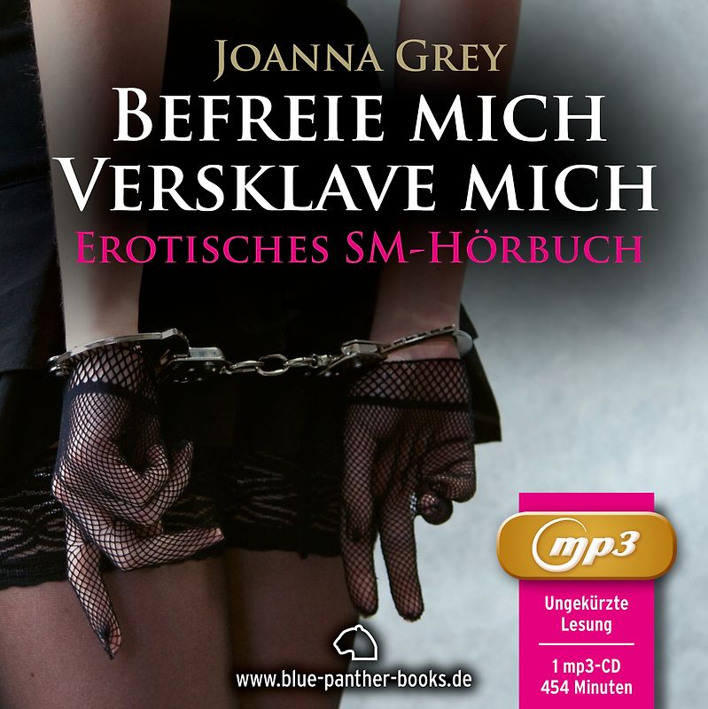 Befreie mich, versklave mich | Erotik SM-Audio Story | Erotisches SM-Hörbuch MP3CD