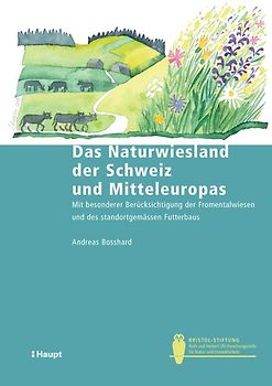 Das Naturwiesland der Schweiz und Mitteleuropas