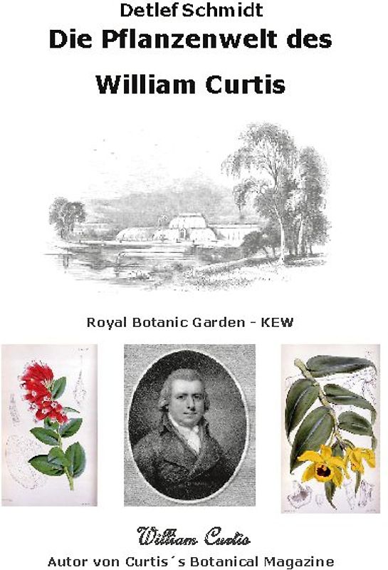 Die Pflanzenwelt des William Curtis