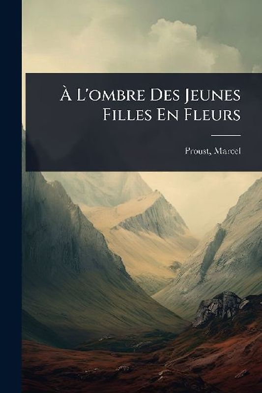 Ã L'ombre Des Jeunes Filles En Fleurs