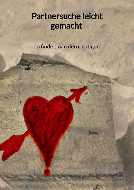 Partnersuche leicht gemacht - so findet man den richtigen