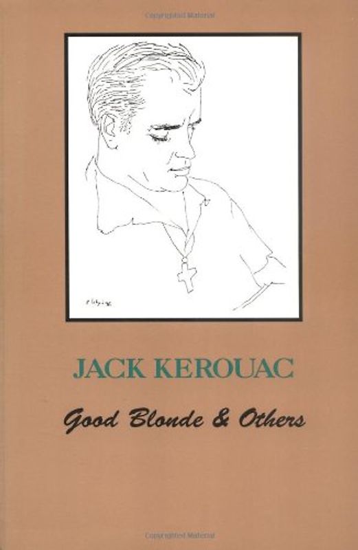 Good Blonde - Kerouac, Jack