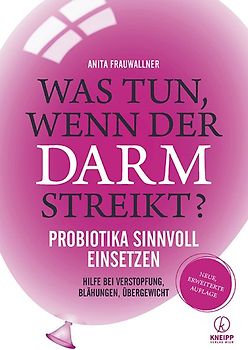 Was tun, wenn der Darm streikt?