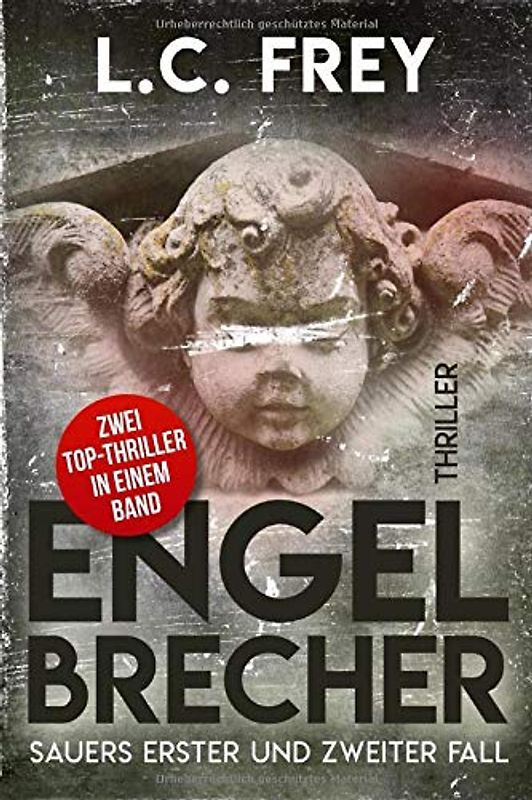 Engelbrecher: Sauers erster und zweiter Fall: Zwei Top-Thriller in einem Band (Komissar Sauer)