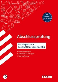 STARK Fachlagerist/in, Fachkraft für Lagerlogistik - Abschlussprüfung - Prüfungsvorbereitung
