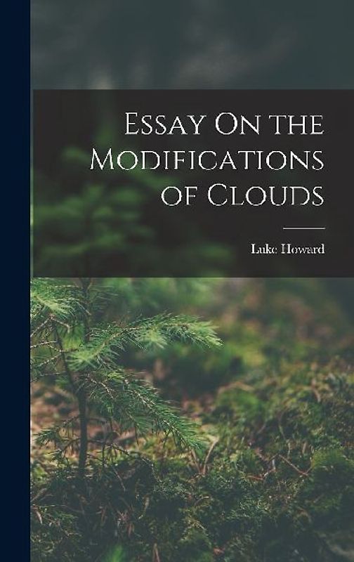 Essay On the Modifications of Clouds