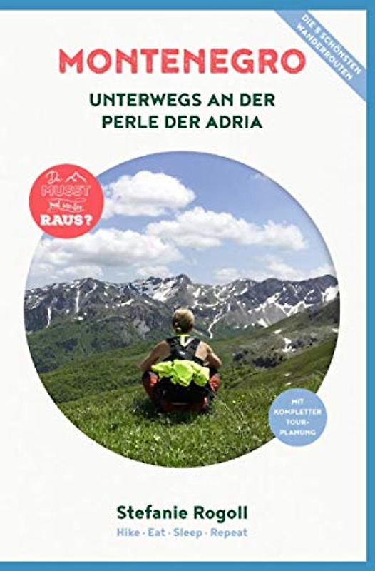 Montenegro - Innenteil in Farbe: Du musst mal wieder raus? Komplette Wohnmobil - Tourplanung! Die 5 schönsten Wandertouren. Tips zur Planung, Stellplätze, Verpflegung, Schwierigkeitsgrad