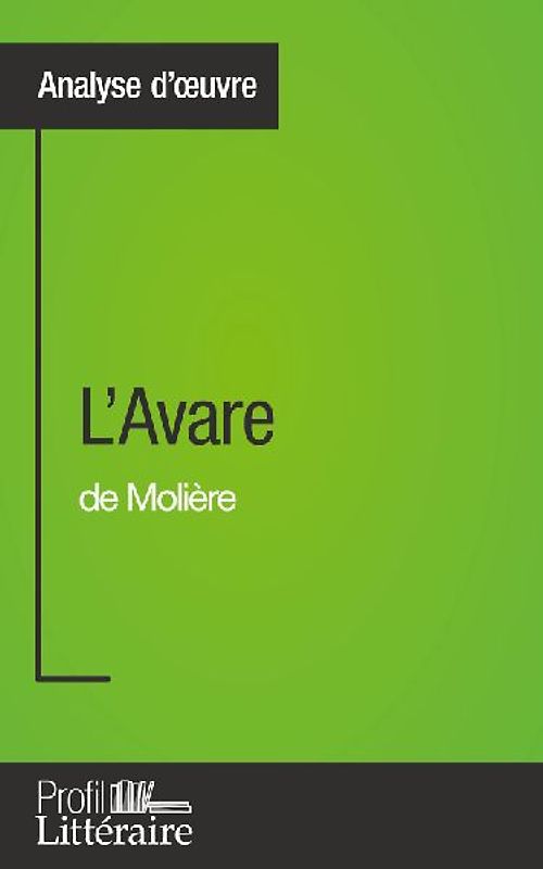 L'Avare de Molière (Analyse approfondie)