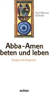 Abba Amen - Beten und Leben