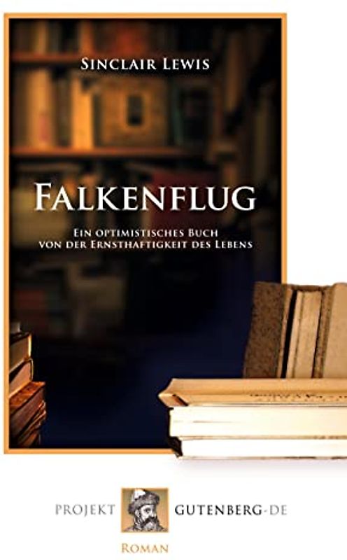 Falkenflug: Ein optimistisches Buch von der Ernsthaftigkeit des Lebens