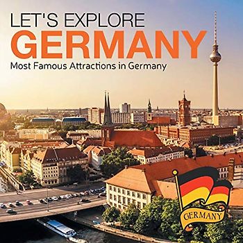 Let's Explore Germany (Most Famous Attractions in Germany)