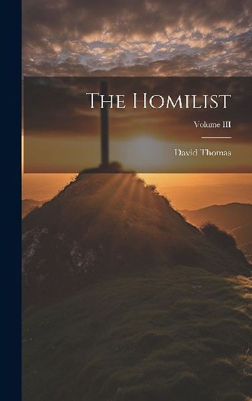 The Homilist; Volume III