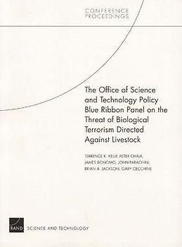The Office of Science and Technology Policy Blue Ribbon Panel on the Threat of Biological Terrorism Directed Against Livestock