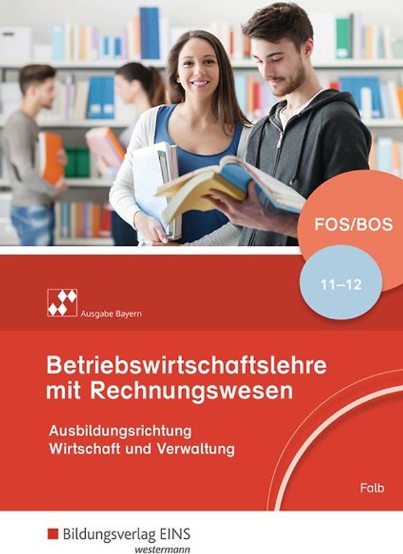 Betriebswirtschaftslehre mit Rechnungswesen / Betriebswirtschaftslehre mit Rechnungswesen - Ausgabe für Fach- und Berufsoberschulen in Bayern