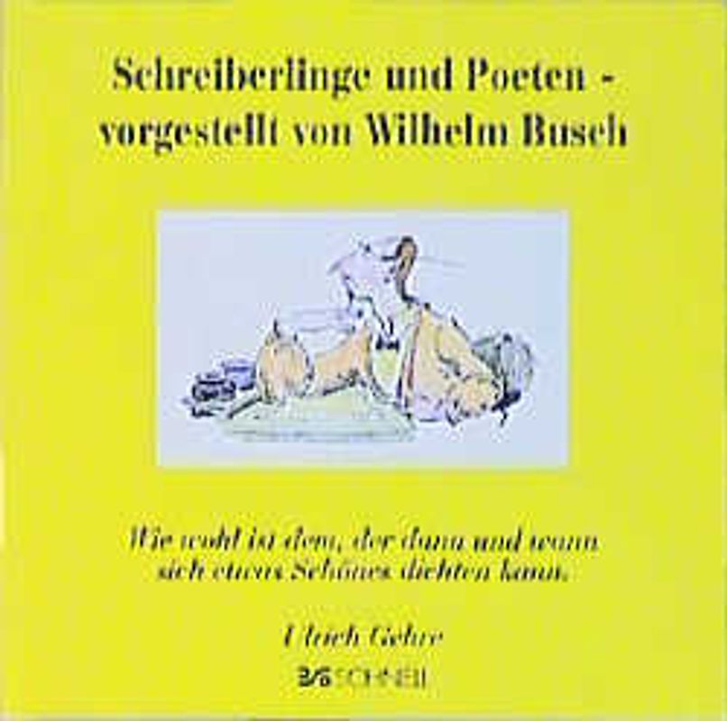 Schreiberlinge und Poeten - vorgestellt von Wilhelm Busch
