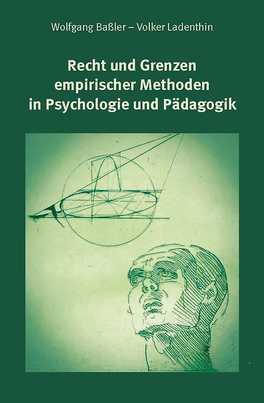Recht und Grenzen empirischer Methoden in Psychologie und Pädagogik