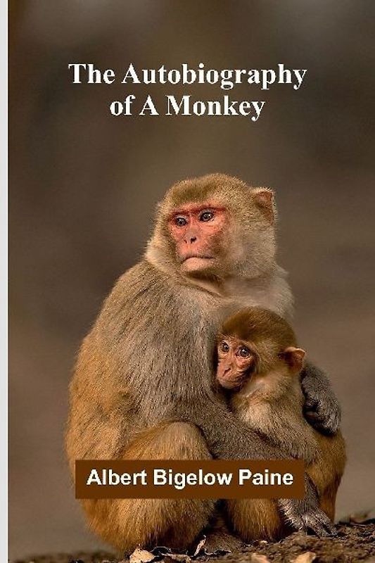 The Autobiography Of A Monkey