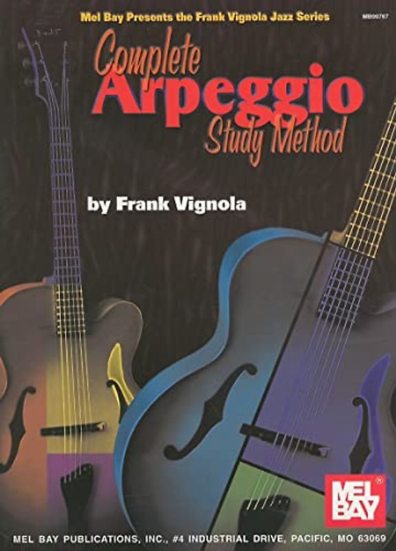 Complete Arpeggio Study Method: For Guitar (Frank Vignola Jazz Play-Along)