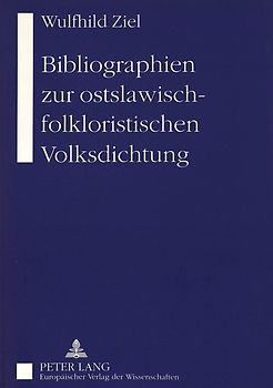 Bibliographien zur ostslawisch-folkloristischen Volksdichtung