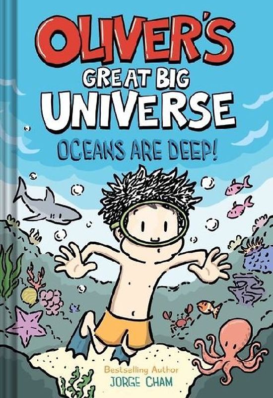 Oliver's Great Big Universe #4: Oceans Are Deep!